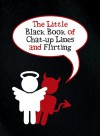 Is It Hot in Here or Is It Just You: The Little Black Book of Chat-Up Lines and Flirting - Jake Harris