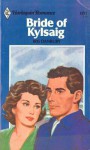 Bride of Kylsaig (Harlequin Romance, #1211) - Iris Danbury