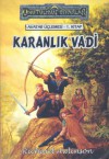 Karanlık Vadi (Unutulmuş Diyarlar: Avatar Üçlemesi, #1) - Troy Denning, Volkan Yazman