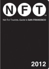 Not For Tourists Guide to San Francisco: 2012 - Not For Tourists