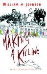 Making a Killing - William Johnson