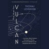 The Hunt for Vulcan: ...And How Albert Einstein Destroyed a Planet, Discovered Relativity, and Deciphered the Universe - Thomas Levenson, Kevin Pariseau, Audible Studios
