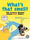 What's That Smell? the Science Behind Adolescent Odors - Dianne Epp, Jerry L. Sarquis