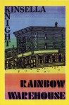 Rainbow Warehouse - W.P. Kinsella, Ann Knight