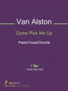 Come Pick Me Up - Ryan Adams, Van Alston