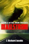 Maelstrom - J. Richard Jacobs