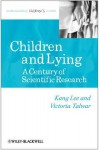 Children and Lying: A Century of Scientific Research - Kang Lee