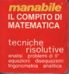 Il compito di matematica: Tecniche risolutive - Various