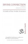 Divine Connection Without Distraction - Rebecca Smith