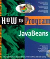 How to Program Java Beans: With CD - Peter Coffee, Jack Leong, Randy Weems