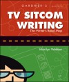 Gardner's Guide to TV Sitcom Writing - Marilyn Webber