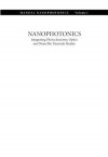 Nanophotonics: Integrating Photochemistry, Optics and Nano/Bio Materials Studies: Proceedings of the International Nanophotonics Symposium Handai, July 24-26th 2003, Suita Campus of Osaka University, Osaka, Japan - Hiroshi Masuhara, Satoshi Kawata