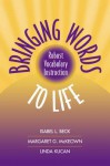 Bringing Words to Life: Robust Vocabulary Instruction - Isabel L Beck, Margaret G McKeown