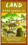 Land - Kyong-Ni Park, Park Kyong-Ni, Kyong-Ni Pak, Pak Kyŏng-ni, Kyung-ni Park, Agnita Tennant