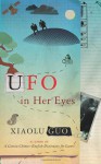 UFO in Her Eyes - Xiaolu Guo