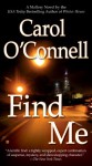 Find Me - Carol O'Connell