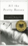 All the Pretty Horses (Border Trilogy Series #1)