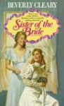 Sister of the Bride - Beverly Cleary