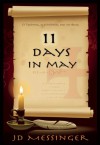 11 Days in May: The Conversation That Will Change Your Life - J.D. Messinger