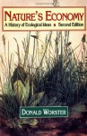 Nature's Economy: A History of Ecological Ideas (Studies in Environment and History) - Donald Worster, Alfred W. Crosby
