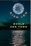 World and Town - Gish Jen