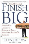 Start Small, Finish Big: Fifteen Key Lessons To Start And Run Your Own Successful Business - John R. Hayes