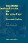 Small States Inside and Outside the European Union Interests and Policies - David P. Gustafson