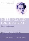 Kierkegaard for the Church: Essays and Sermons - Ronald F. Marshall