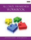 Alcohol Awareness Workbook [Probation Series] - Jonathan Hussey, Jo Richardson