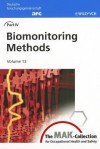 The Mak-Collection for Occupational Health and Safety Part IV - Biomonitoring Methods, Volume 13 - Thomas Goen, Andrea Hartwig