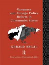 Openness and Foreign Policy Reform in Communist States - Gerald Segal