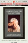 An Evening with W.O. Mitchell: A Collection of the Author's Best-Loved Performance Pieces - W.O. Mitchell