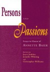 Persons And Passions: Essays In Honor Of Annette Baier - Joyce Jenkins, Joyce Jenkins