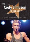 The Cody Simpson Handbook - Everything You Need to Know about Cody Simpson - Emily Smith