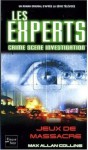 Les experts, crime scene investigation: Jeux de massacre - Max Allan Collins, Florence Mantran