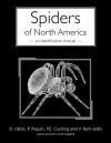 Spiders of North America: An Identification Manual - Darrell Ubick, Paula E. Cushing, Vincent D. Roth, P. Paquin