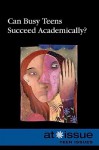 Can Busy Teens Succeed Academically? - Stefan Kiesbye