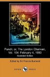 Punch; Or, the London Charivari, Vol. 104: February 4, 1893 (Illustrated Edition) (Dodo Press) - Francis Cowley Burnand