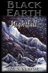 Nightfall (Black Earth, Book 3) - M.S. Verish