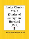 Stories of Courage and Heroism: Junior Classics Part 7 - William Patten