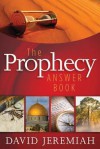 The Prophecy Answer Book - David Jeremiah