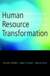 Human Resource Transformation: Demonstrating Strategic Leadership in the Face of Future Trends - William J. Rothwell, Robert K. Prescott