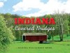 Indiana Covered Bridges - Marsha Williamson Mohr, Rachel Berenson Perry