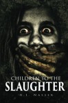Children To The Slaughter (Slaughter Series) (Volume 1) - A.I. Nasser, Ron Ripley