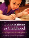 Conversations in Childhood: A Workbook for Early Childhood Professionals - Kimberly McLeod, Kelly Brown