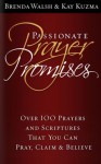 Passionate Prayer Promises - Brenda Walsh, Kay Kuzma