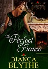 The Perfect Fiancé - Bianca Blythe