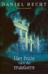 Het huis van de maskers - Daniel Hecht