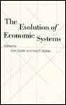 The Evolution Of Economic Systems: Essays In Honour Of Ota Sik - Kurt Dopfer