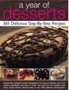 A Year of Desserts: 365 Delicious Step-By-Step Recipes - Martha Day